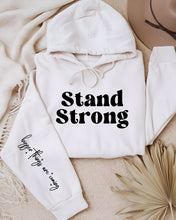 Load image into Gallery viewer, Stand Strong Bigger Things.. Graphic Hoodie
